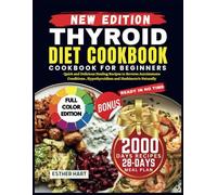 Thyroid diet cookbook for beginners: Quick and Delicious Healing Recipes to Reverse Autoimmune Conditions , Hypothyroidism and Hashimoto's Naturally