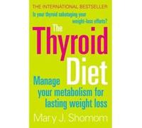 Thyroid Diet Shomon, Mary J (Auteur)