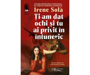 Ti-am dat ochi si tu ai privit in intuneric - Irene Sola, Raftul Denisei, Editie in limba romana