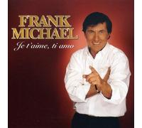 Ti Amo Je T'Aime by FRANK MICHAEL (2006-06-13)