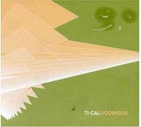 TI-CAL - Coriolus [Import]