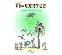Ti-contes Contes traditionnels créoles - Jessica Reuss-Nliba - A Vol D'oiseaux - broché - Contes / Légendes