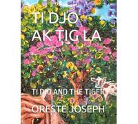 TI DJO AK TIG LA: TI DJO AND THE TIGER