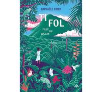 Ti Fol Fille du volcan - Raphaële Frier - Ecole Des Loisirs - broché - Roman adolescent
