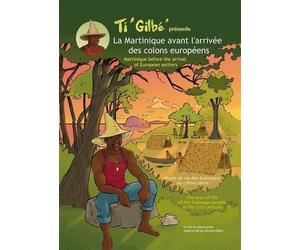 Ti Gilbé présente: La Martinique avant l'arrivée des colons européens