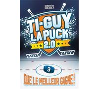 Ti-Guy la Puck 2.0 v 03 Que le meilleur gagne !