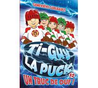 Ti-Guy la Puck v 12 Un truc de ouf !
