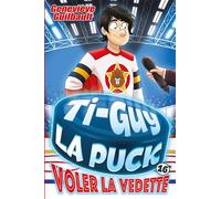 Ti-Guy la Puck v 16 Voler la vedette
