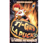 Ti-Guy La Puck v 3 La guerre des numéros