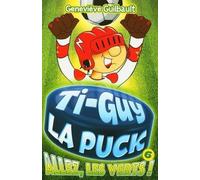 Ti-Guy La Puck v 6 Allez, les verts !