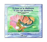 Ti-Jean et la diablesse - Ti Jan djables-la, Antilles (bilingue créole-français)