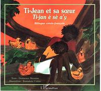 Ti-Jean et Sa Soeur Ti-Jeane Se a'Y Bilingue Creole Fr