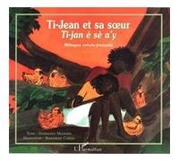 Ti-Jean Et Sa Soeur - Bilingue Créole-Français, Antilles