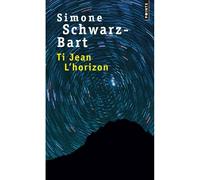 Ti Jean L'horizon - Simone Schwarz-Bart - Points - Livre