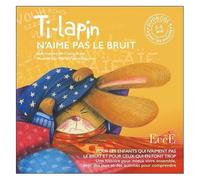 Ti-Lapin N'aime Pas Le Bruit