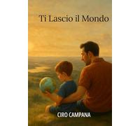 Ti lascio il mondo