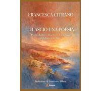 TI LASCIO UNA POESIA