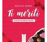 Ti Meriti. 51 Pillole Di Meritata Felicità