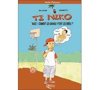 Ti Niko : Mais ! Comment les grands y font les bébés ?