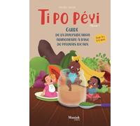 TI PO PEYI - Guide de la diversification alimentaire tropicale | 0-6 mois: Tout commence ici