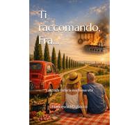 Ti raccomando, Fra...: La strada verso la mia nuova vita