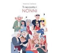 Ti Racconto I Nonni
