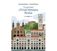Ti Racconto Il Friuli Venezia Giulia