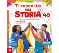 Ti racconto una storia. Con Ti racconto una storia 4-5, Lavoretti e lapbook 45.5, il mio vangelo. Per la 4ª e 5 ella Scuola primaria. Con e-book. Con espansione online (Vol. 4-5)