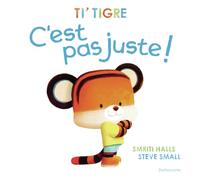 Ti' Tigre : C'est pas juste !