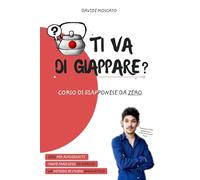 TI VA DI GIAPPARE? - il giapponese spiegato da zero in modo semplice