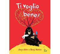 Ti voglio bene! Ediz. a colori
