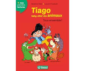 Tiago, baby-sitter des animaux 4 - Tous ensemble !