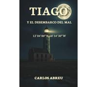 TIAGO Y EL DESEMBARCO DEL MAL