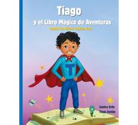 Tiago y el Libro Mágico de Aventuras: Donde los libros cobran vida