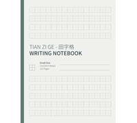 Tian Zi Ge - 田字格 Writing Notebook SMALL BOXES: Chinese Character Practice Book with 12x12mm Cross-Grid Boxes - 120 Pages