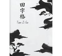 Tian Zi Ge Chinese Character Practice Book for Kids and Adults: Mandarin Writing Workbook with Tian Zi Ge Grid - 50 Pages for Handwriting Practice - ... Learners - 7.44 x 9.69 Inch Notebook