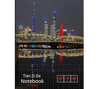 Tian Zi Ge Notebook: Chinese Character Writing Practice with 田字格 (Tian Zi Ge) Spaced Square Grids
