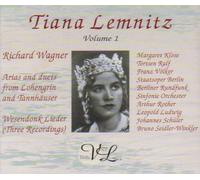 Tiana Lemnitz, Volume 1 (Richard Wagner: Arias and Duets From Lohengrin and Tannhauser/Wesendonk Lieder, Three Recordings) (1936-1948)
