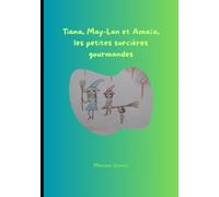 Tiana, May-Lan et Amaïa, les petites sorcières gourmandes
