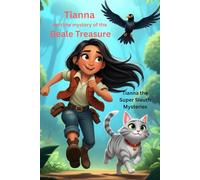 Tianna and the mystery of the Beale Treasure: Tianna The Super Sleuth Mysteries'