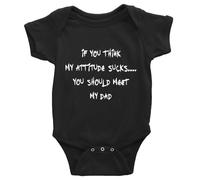 tiansiaben Body unisexe pour bébé « If You Think My Attitude Sucks You Should Meet My Dad », D-black, 3-6 Months