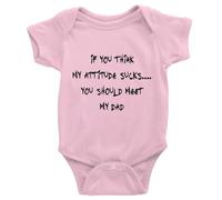 tiansiaben Body unisexe pour bébé « If You Think My Attitude Sucks You Should Meet My Dad », d-rose, 3-6 Months