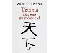 Tianxia, tout sous un même ciel Jean-Paul Tchang (Auteur)