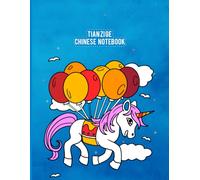 Tianzi Ge chinese notebook: Unicorn-Themed Handwriting Practice Paper for Chinese and Japanese for Kids