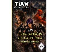 TIAW: Isekai LitRPG Vol. 4 - Los Prisioneros de la Niebla