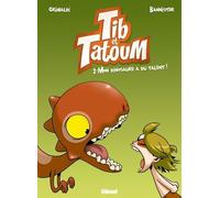 Tib et Tatoum - Tome 02: Mon dinosaure a du talent !