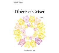 Tibère et Griset - Nicole Fenoy - L'onde Eds De - broché - Roman cadet