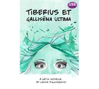 Tiberius et Gallisena ultima: A Latin Novella