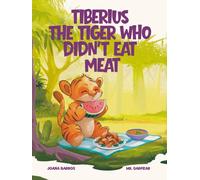 Tiberius, The Tiger Who Didn’t Eat Meat