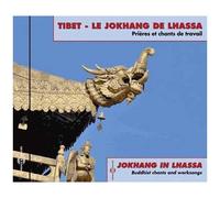 Tibet : Le Jokhang De Lhassa - Prières Et Chants De Travail